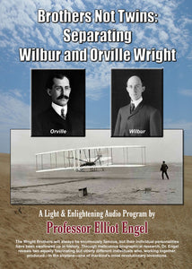 Brothers Not Twins: Separating Orville and Wilbur Wright