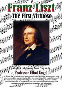 Franz Liszt: The First Virtuoso