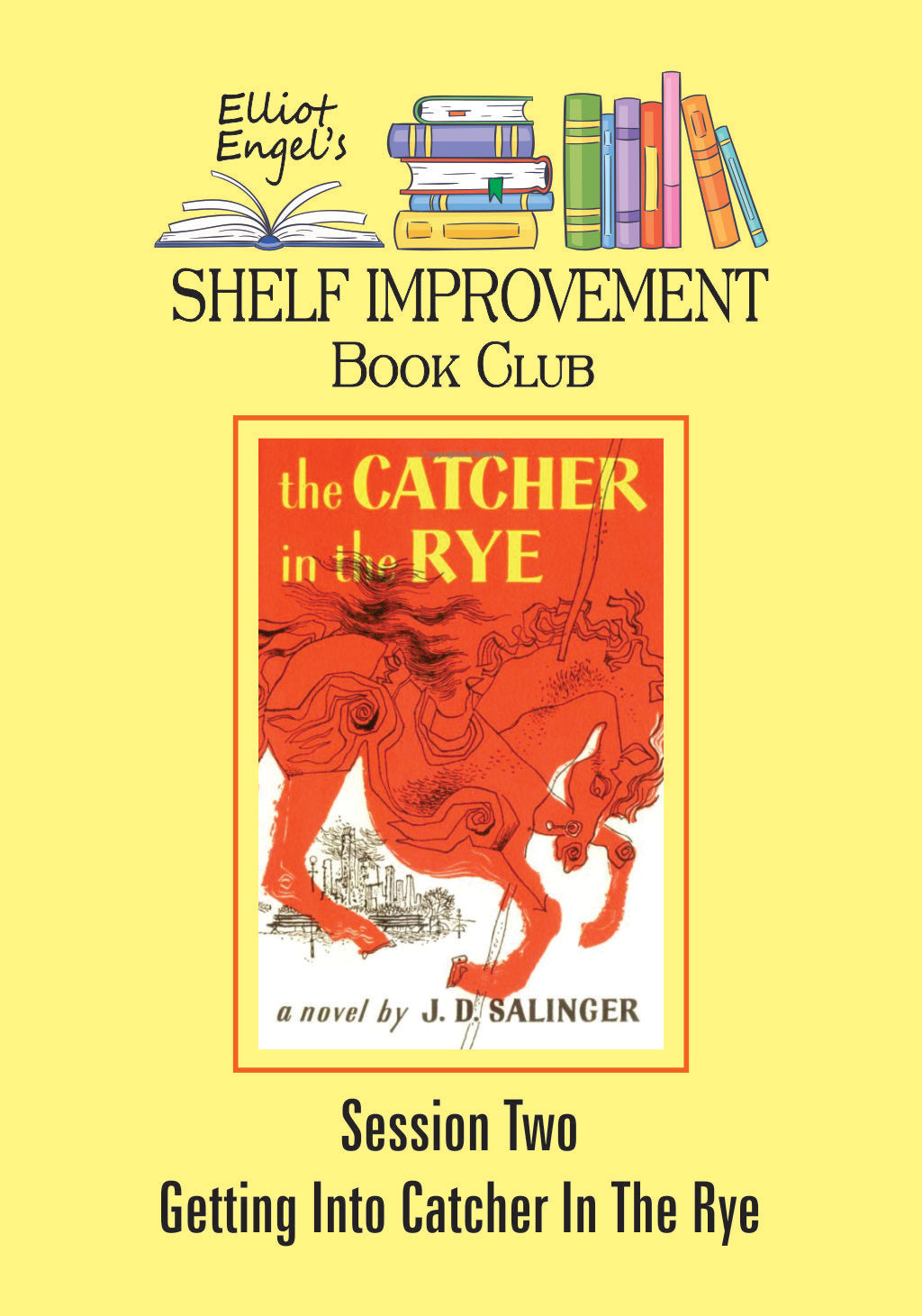 Shelf Improvement Book Club Session 2: Getting Into Catcher In The Rye
